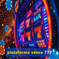 plataforma vence 777